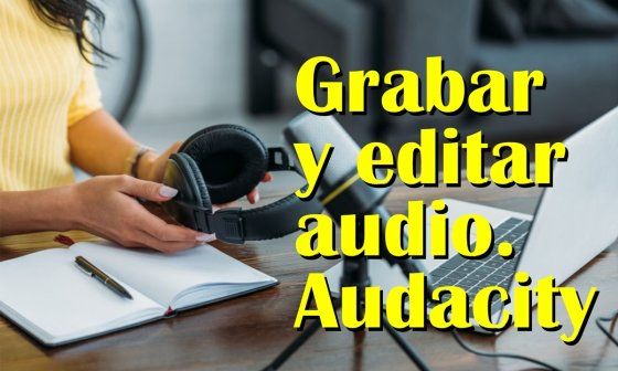 Pauta. Grabando podcast. Grabar y editar audio. Audacity